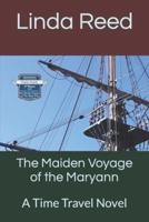 The Maiden Voyage of the Maryann: A Time Travel Novel
