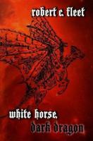 White Horse, Dark Dragon