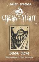 Creak in the Night - Demon Clone