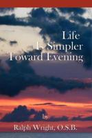 Life Is Simpler Toward Evening