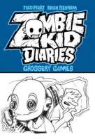 Zombie Kid Diaries Volume 2: Grossery Games
