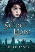 A Secret Hope