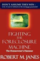 Fighting the Foreclosure Machine