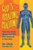 God's Amazing Machine