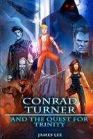 Conrad Turner and the Quest for Trinity