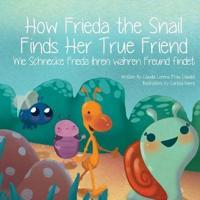 How Frieda the Snail Finds Her True Friend