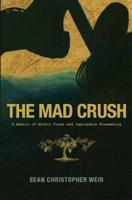 The Mad Crush