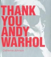 Thank You Andy Warhol