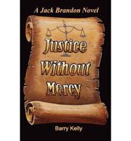 Justice Without Mercy