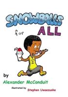Snowballs for All