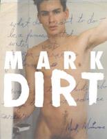 Mark Morrisroe: Mark Dirt