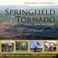 Springfield Tornado: Stories From The Heart