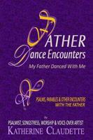 Father Dance Encounters
