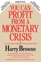 You Can Profit from a Monetary Crisis