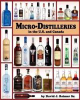 Micro-Distilleries in the U.S. And Canada, 2nd Edition