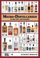 Micro-Distilleries in the U.S. And Canada, 3rd Edition