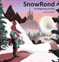 SnowRond: The Beginning of Elves