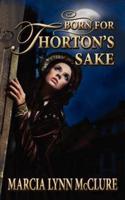 Born for Thorton's Sake