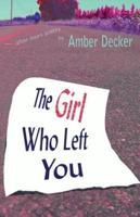 The Girl Who Left You