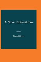 A Slow Education