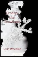 Dreams Like Snowflakes