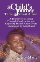 A Child's Journey Through Sexual Abuse