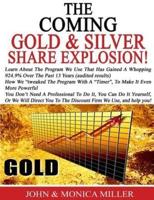 The Coming Gold & Silver Share Explosion!