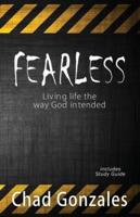 Fearless - Living life the way God intended