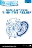 Ringing in the Ear - Tinnitus Relief