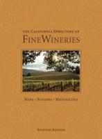 The California Directory of Fine Wineries: Napa, Sonoma, Mendocino