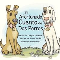 El Afortunado Cuento De Dos Perros