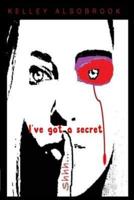 Shhh....I've Got a Secret