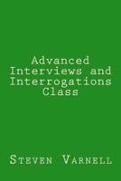 Advanced Interviews and Interrogations Class