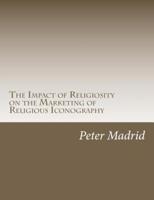 The Impact of Religiosity on the Marketing of Religious Iconography