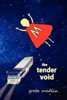 The Tender Void
