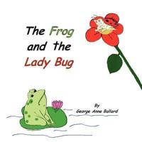 The Frog and the Lady Bug