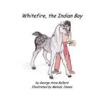 White Fire, the Indian Boy
