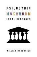Psilocybin Mushroom Legal Defenses