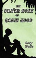 The Silver Horn of Robin Hood