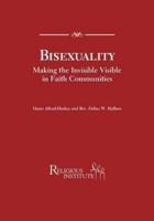 Bisexuality Making the Invisible Visible in Faith Communities