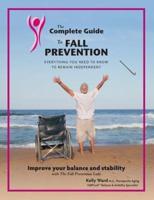 The Complete Guide to Fall Prevention