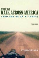 How To Walk Across America