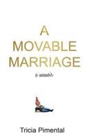 A Movable Marriage