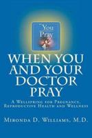 When You and Your Doctor Pray