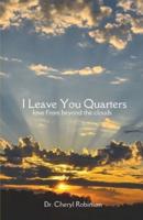I Leave You Quarters