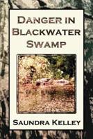 Danger in Blackwater Swamp