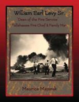 William Earl Levy, Sr. "Dean of the Fire Service"