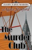 The Murder Club: A Dorothy Parker Mystery