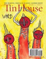 Tin House: Wild