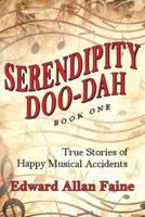 Serendipity Doo-Dah. Book One